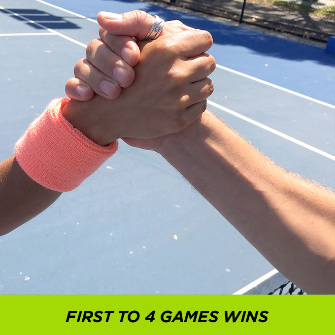 First to 4 Games Win First to 4 Games Win