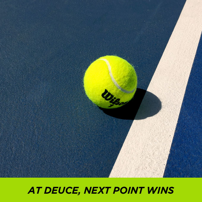 At Deuce Next Point Wins At Deuce Next Point Wins